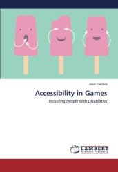 Accessibility In Games: Including People With Disabilities