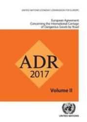 Adr Applicable As From 1 January 2017 - European Agreement Concerning The International Carriage Of Dangerous Goods By Road Paperback