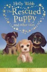 The Rescued Puppy And Other Tales - The Rescued Puppy The Lost Puppy The Secret Puppy Paperback