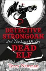 Detective Strongoak And The Case Of The Dead Elf Paperback