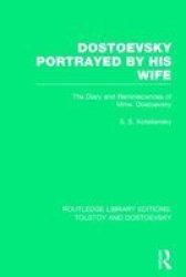 Dostoevsky Portrayed By His Wife Paperback