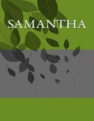 Samantha - Personalized Journals - Write In Books - Blank Books You Can Write In Paperback