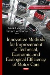 Innovative Methods For Improvement Of Technical Economic And Ecological Efficiency Of Motor Cars Paperback