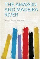 The Amazon And Madeira River paperback