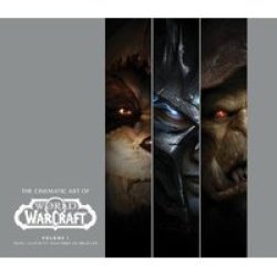 The Cinematic Art Of World Of Warcraft: Volume 1 Hardcover