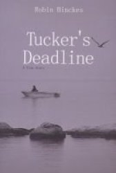 Tucker& 39 S Deadline - A True Story Paperback