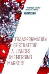Transformation Of Strategic Alliances In Emerging Markets - Volume II Hardcover