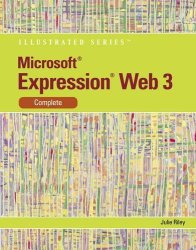 Microsoft Expression Web 3: Illustrated Complete Available Titles Skills Assessment Manager Sam - Office 2010
