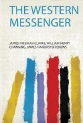 The Western Messenger Paperback