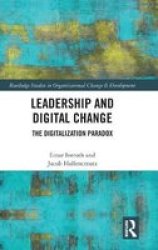 Leadership And Digital Change - The Digitalization Paradox Hardcover