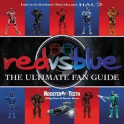 Red Vs. Blue - The Ultimate Fan Guide Paperback Annotated Edition