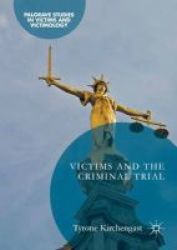 Victims And The Criminal Trial 2016 Hardcover 1st Ed. 2016