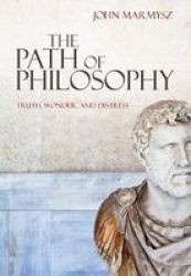 The Path of Philosophy - Truth, Wonder, and Distress Paperback