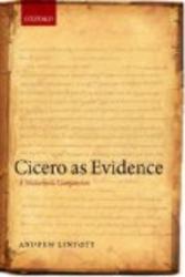Cicero as Evidence: A Historian's Companion