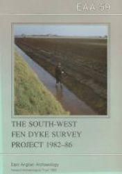 The South-west Fen Dyke Survey Project 1982-86 Paperback