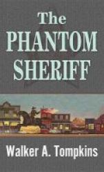 The Phantom Sheriff Large Print Hardcover Large Type Large Print Edition