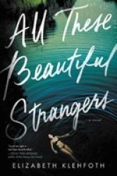 All These Beautiful Strangers Hardcover
