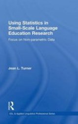 Using Statistics In Small-scale Language Education Research