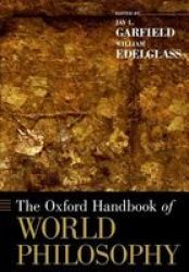 The Oxford Handbook Of World Philosophy Oxford HandBooks