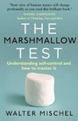 The Marshmallow Test - Understanding Self-control And How To Master It Paperback