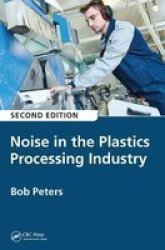 Noise In The Plastics Processing Industry Paperback 2ND New Edition