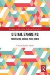Digital Gambling - Theorizing Gamble-play Media Hardcover