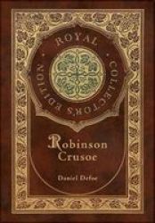 Robinson Crusoe Royal Collector& 39 S Edition Illustrated Case Laminate Hardcover With Jacket Hardcover