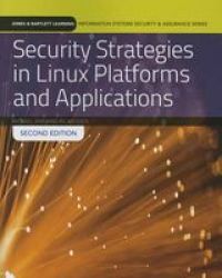 Security Strategies In Linux Platforms And Applications Paperback 2nd Revised Edition