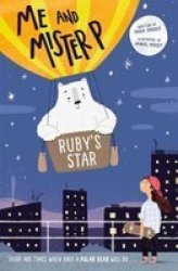 Me And Mister P: Ruby& 39 S Star Paperback