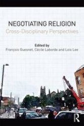 Negotiating Religion - Cross-disciplinary Perspectives Hardcover