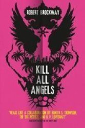Kill All Angels Paperback