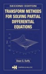 Transform Methods for Solving Partial Differential Equations, Second Edition Symbolic & Numeric Computation
