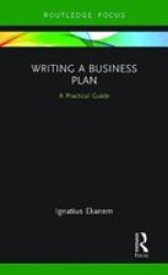 Writing A Business Plan - A Practical Guide Paperback