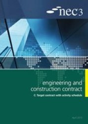 NEC3 Engineering And Construction Contract Option C: Target Contract With Activity Schedule Paperback