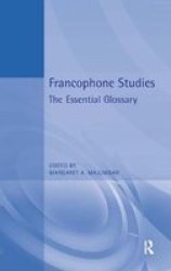 Francophone Studies - The Essential Glossary