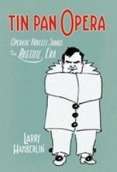 Tin Pan Opera - Operatic Novelties In The Ragtime Era Paperback