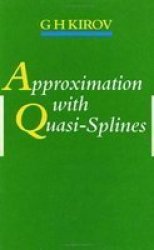 Approximation with Quasi-Splines