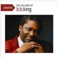 Playlist: The Very Best Of B.b. King Cd 2016 Cd