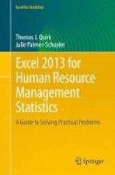 Excel 2013 For Human Resource Management Statistics 2016 - A Guide To Solving Practical Problems Paperback 1st Ed. 2016