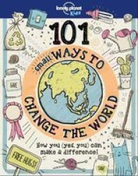101 Small Ways To Change The World Hardcover