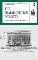 The Pharmaceutical Industry - A Guide to Historical Records