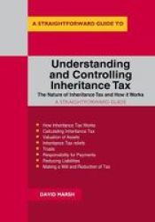 Understanding And Controlling Inheritance Tax - Revised 2019 Paperback