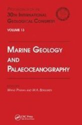 Marine Geology And Palaeoceanography - Proceedings Of The 30TH International Geological Congress Volume 13 Paperback