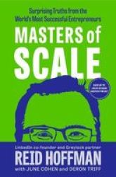 Masters Of Scale - Surprising Truths From The World& 39 S Most Successful Entrepreneurs Hardcover