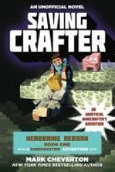 Saving Crafter - Herobrine Reborn Book One: A Gameknight999 Adventure: An Unofficial Minecrafter&#39 S Adventure Paperback