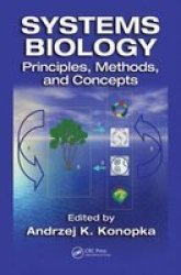 Systems Biology: Principles, Methods, and Concepts