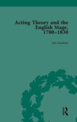 Acting Theory And The English Stage 1700-1830 Volume 3