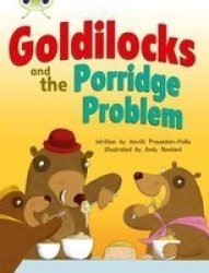 Bc Turquoise A 1A Goldilocks And The Porridge Problem - Turquoise A Paperback