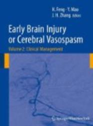 Early Brain Injury or Cerebral Vasospasm: Vol 2: Clinical Management Acta Neurochirurgica Supplementum