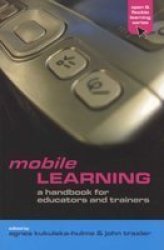Mobile Learning - A Handbook For Educators And Trainers Paperback New Ed